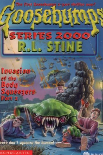 Goosebumps- Invasion of the body squeezers part 2