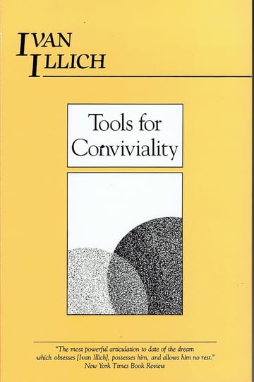 Tools for Conviviality