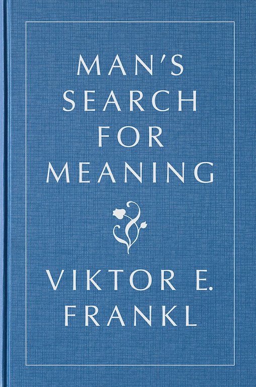 Man's Search for Meaning